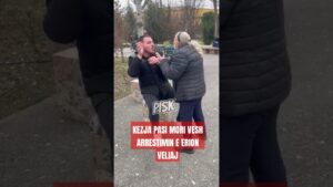 KEZJA PASI MORI VESH ARRESTIMIN E ERION VELIAJ   #pisk #viralvideo #viralshorts #funny